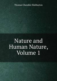 Nature and Human Nature, Volume 1