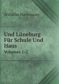 Geschichte Der Lande Braunschweig Und Luneberg Fur Schule Und Haus, Volumes 1-2 (German Edition)