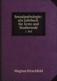 Sexualpathologie: ein Lehrbuch fur Arzte und Studierende