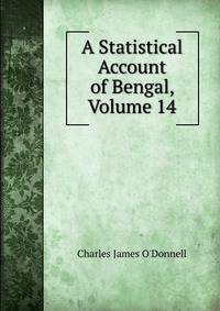 A Statistical Account of Bengal, Volume 14