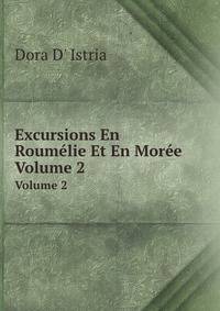 Excursions En Roumlie Et En More. Volume 2