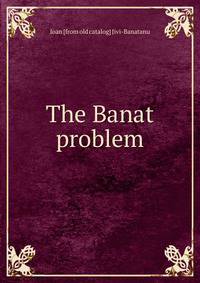 The Banat problem
