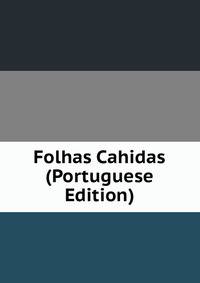 Folhas Cahidas (Portuguese Edition)