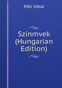 Szinmvek (Hungarian Edition)