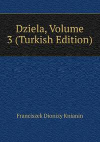 Dziela, Volume 3 (Turkish Edition)