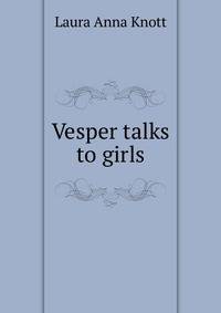 Vesper talks to girls