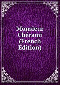 Monsieur Cherami (French Edition)