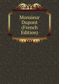Monsieur Dupont (French Edition)