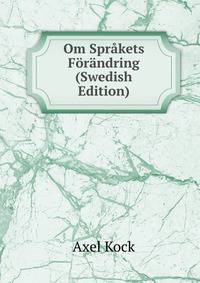 Om Sprakets Forandring (Swedish Edition)