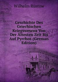 Geschichte Des Griechischen Kriegswesens Von Der Altesten Zeit Bis Auf Pyrrhos (German Edition)