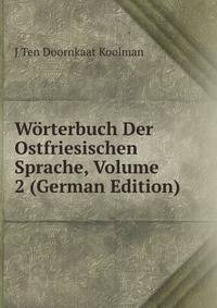 Worterbuch Der Ostfriesischen Sprache, Volume 2 (German Edition)