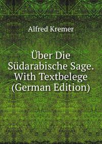 Uber Die Sudarabische Sage. With Textbelege (German Edition)