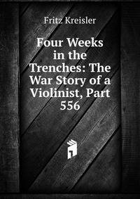 Four Weeks in the Trenches: The War Story of a Violinist, Part 556