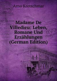 Madame De Villedieu: Leben, Romane Und Erzahlungen (German Edition)