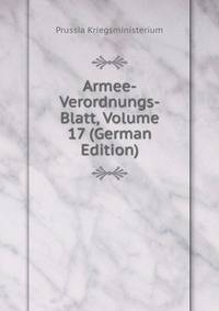 Armee-Verordnungs-Blatt, Volume 17 (German Edition)