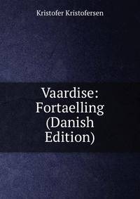 Vaardise: Fortaelling (Danish Edition)