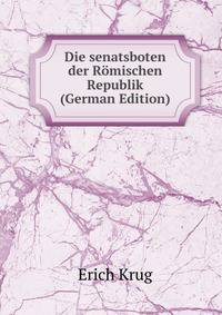 Die senatsboten der Romischen Republik (German Edition)