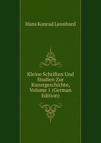 Kleine Schriften Und Studien Zur Kunstgeschichte, Volume 1 (German Edition)