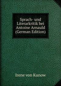 Sprach- und Literarkritik bei Antoine Arnauld (German Edition)