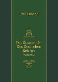 Das Staatsrecht Des Deutschen Reiches