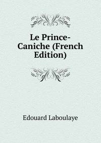 Le Prince-Caniche (French Edition)