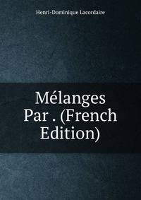 Melanges Par . (French Edition)