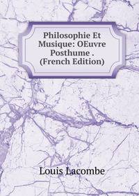 Philosophie Et Musique: OEuvre Posthume . (French Edition)