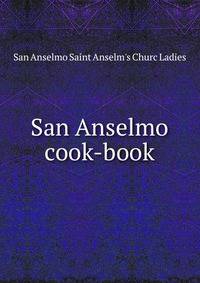 San Anselmo cook-book