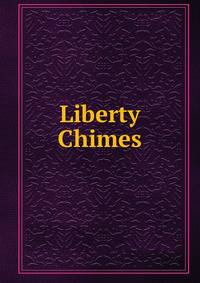 Liberty Chimes