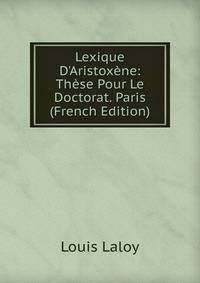 Lexique D'Aristox?ne: Th?se Pour Le Doctorat. Paris (French Edition)