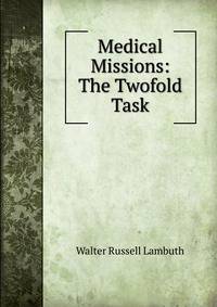 Medical Missions: The Twofold Task