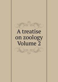 A treatise on zoology Volume 2