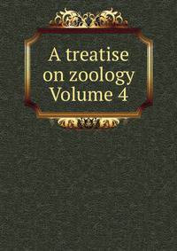A treatise on zoology Volume 4