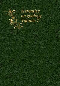 A treatise on zoology Volume 7
