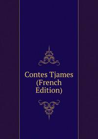 Contes Tjames (French Edition)