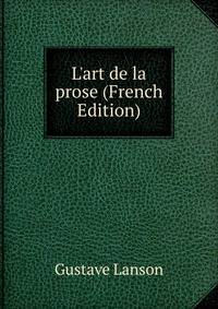 L'art de la prose (French Edition)