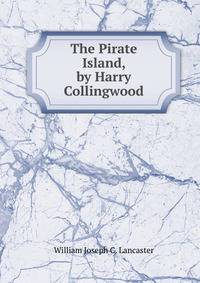 The Pirate Island, by Harry Collingwood