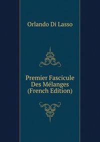 Premier Fascicule Des Melanges (French Edition)