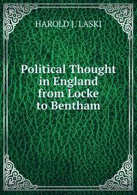 Political Thought in England from Locke to Bentham