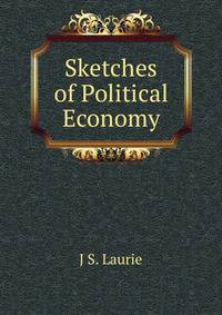 Sketches of Political Economy