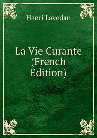 La Vie Curante (French Edition)