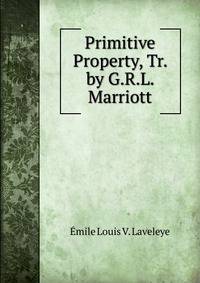 Primitive Property, Tr. by G.R.L. Marriott
