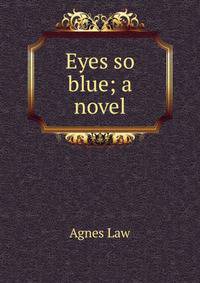 Eyes so blue; a novel