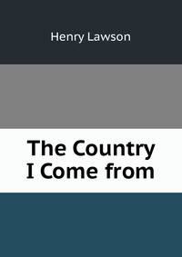 The Country I Come from