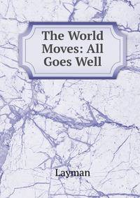 The World Moves: All Goes Well