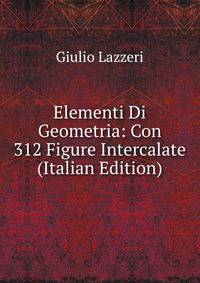 Elementi Di Geometria: Con 312 Figure Intercalate (Italian Edition)