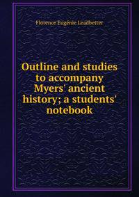Outline and studies to accompany Myers' ancient history; a students' notebook