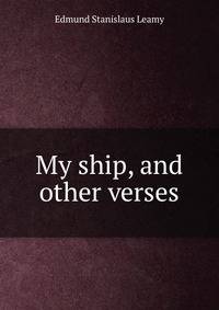 My ship, and other verses