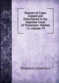 Reports of Cases Argued and Determined in the Supreme Court of Tennessee, Volume 11; volume 79