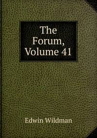 The Forum, Volume 41